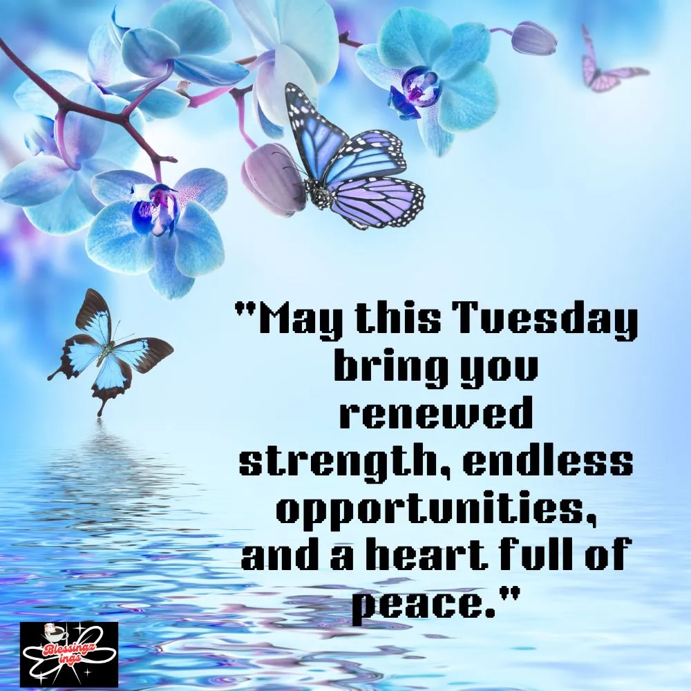 Inspirational Tuesday Blessings