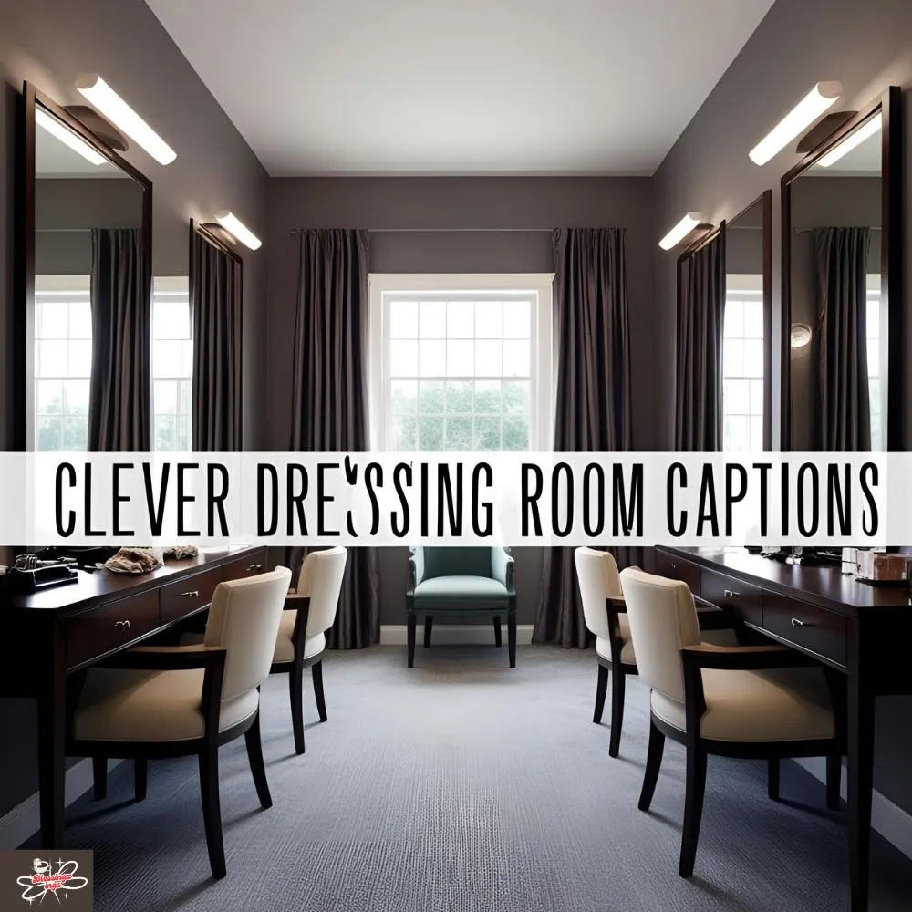 Clever Dressing Room Captions