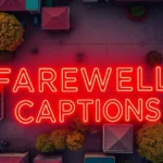 Farewell Captions