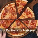 Pizza Captions For Instagram