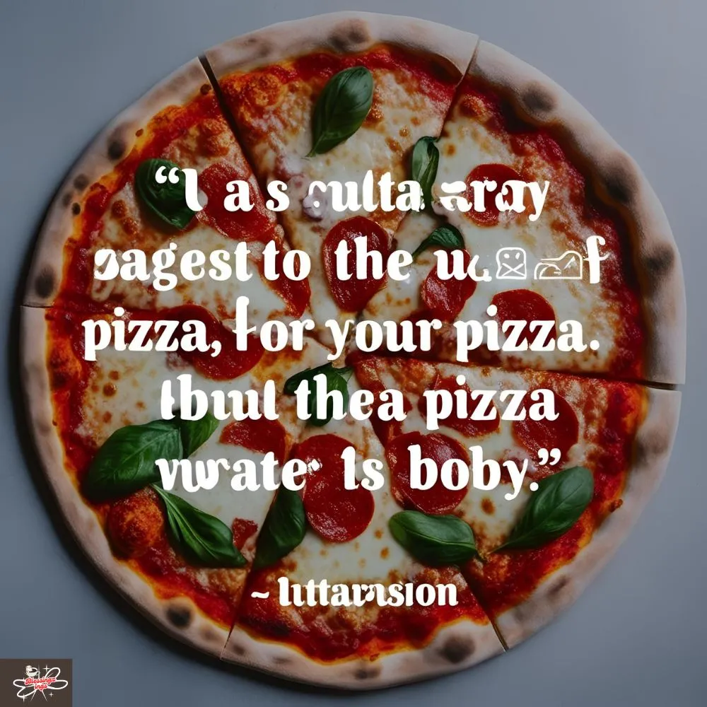 Pizza Quotes For Instagram