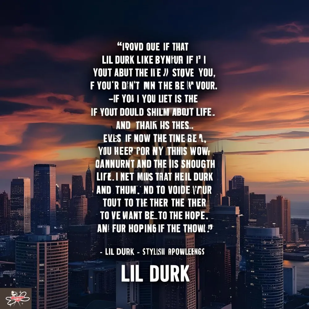 Lil Durk Quotes About Life
